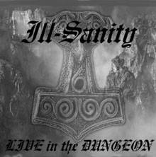 Ill Sanity : Live in the Dungeon